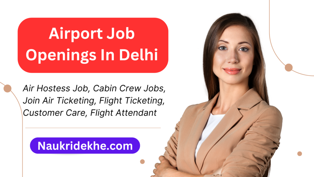 Airport Job Openings In Delhi