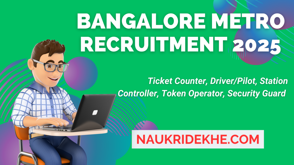 Bangalore Metro Recruitment 2025