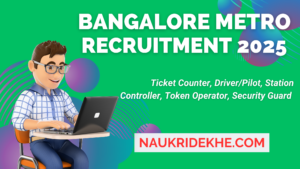 Bangalore Metro Recruitment 2025