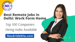 Best Remote Jobs in Delhi Work Form Home Job Delhi-NCR