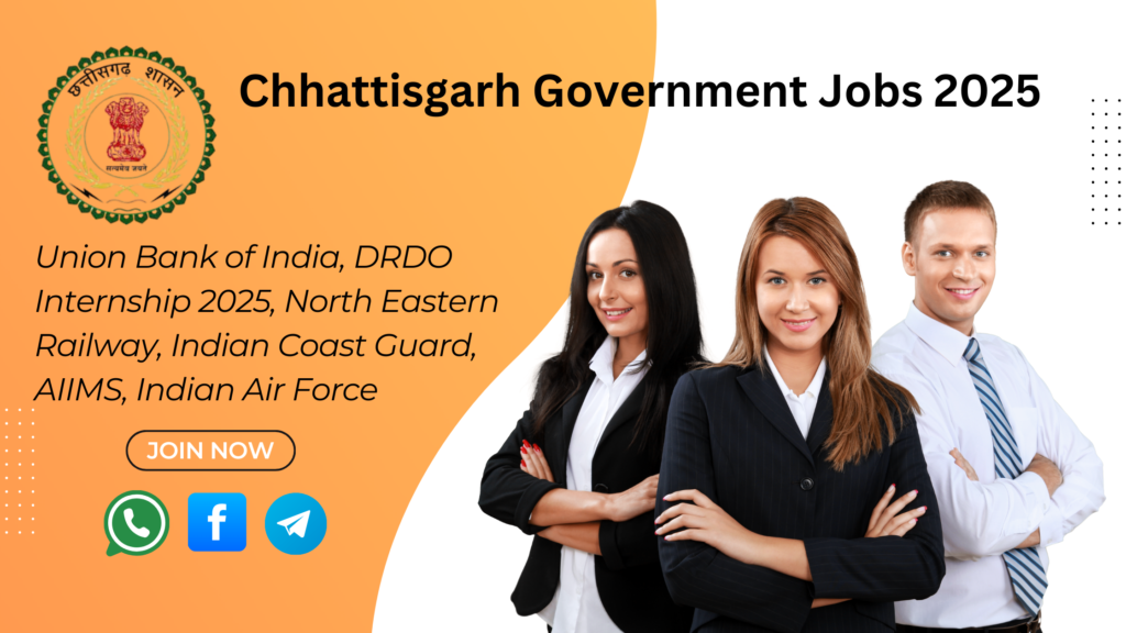 Chhattisgarh Government Jobs 2025