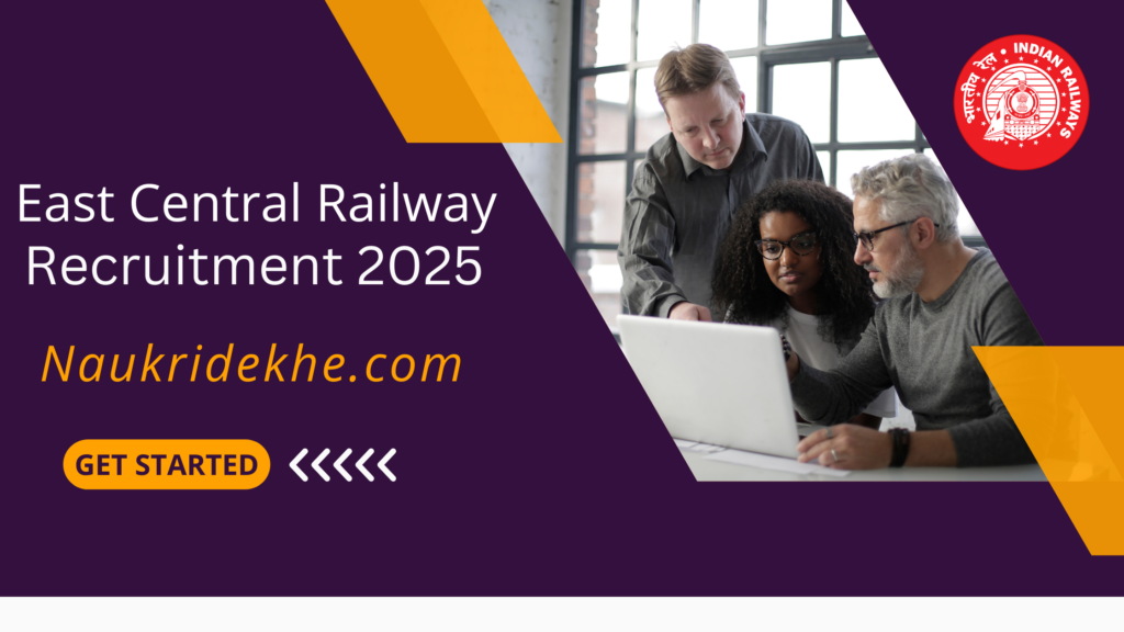 East Central Railway Recruitment 2025