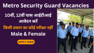 Metro Security Guard Jobs Bhopal