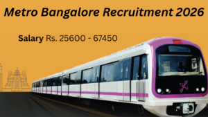 Metro Bangalore Recruitment 2026